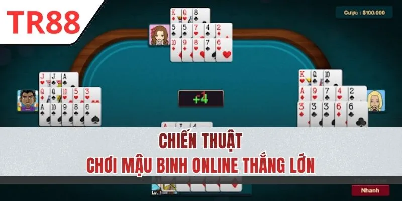 Bí quyết nâng cao cơ hội thắng trong Mậu Binh