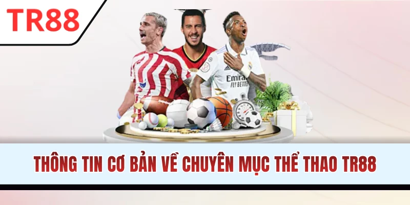 Sơ lược thông tin về chuyên mục thể thao TR88